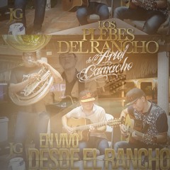 No Puedo Olvidarla - Los Plebes Del Rancho De Ariel Camacho (En Vivo 2016)