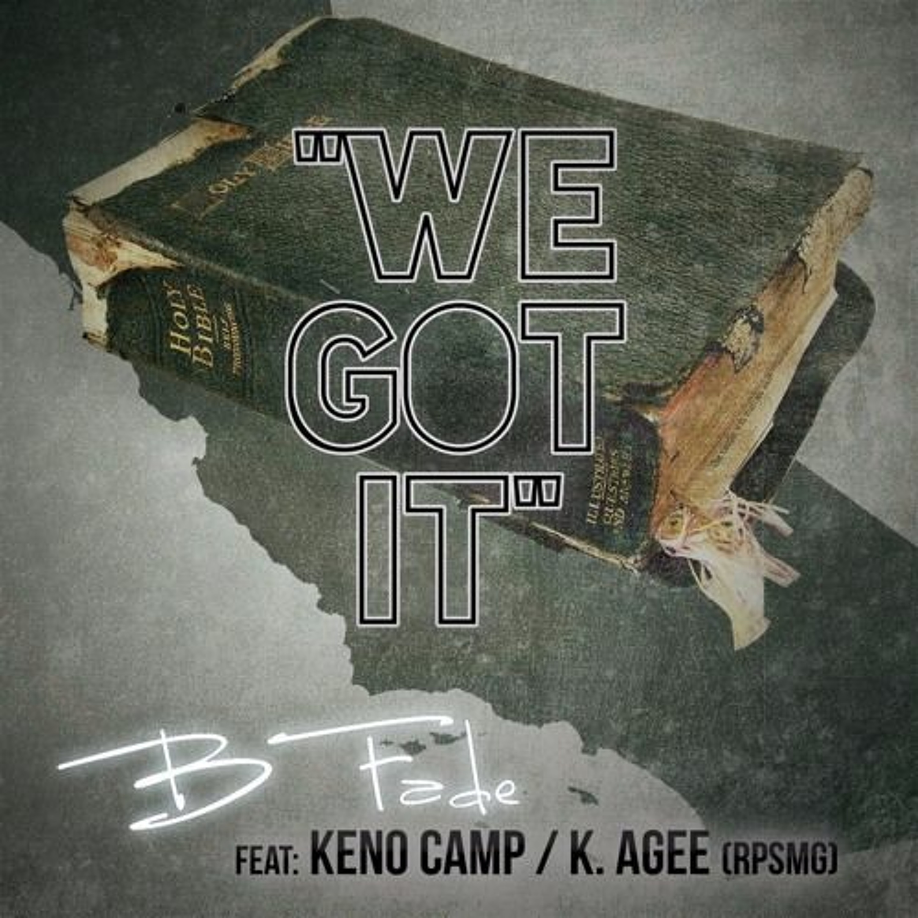 B - Fade - We Got It Ft. Keno Camp & K. Agee (@ChristianRapz) episode artwork