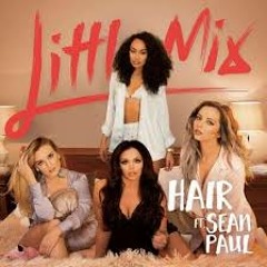Little Mix: Hair FT. Sean Paul