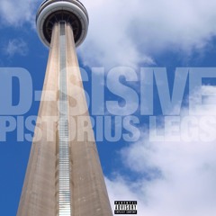 D-Sisive | Pistorius Legs [slob opera]