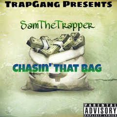 Chasin' That Bag