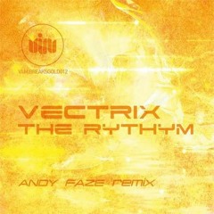 Vectrix - The Rythym (Andy Faze Remix) [VIM Breaks] OUT NOW !!