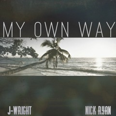 My Own Way (feat. Nick Ryan)