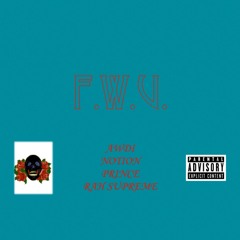 King Awdi, Notion, Prince America & RahSupreme - Fuck With Us (Prod. RahSupreme)