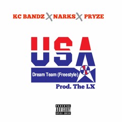 KC Bandz X Narks X Pryze - Dream Team (Freestyle Prod. By The LX)