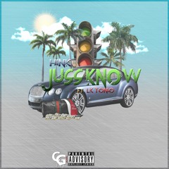 Juss Know Ft LKTonio (Prod By Taz Taylor)