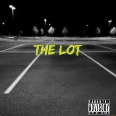 The Lot (CHAZ, Peter, Buttaman, Dnote, & K Stu)(Prod.CHAZ)