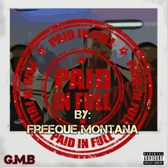 PAID in FULL x Freeque Montana