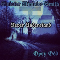 Never Understand Featuring oPEY oDD