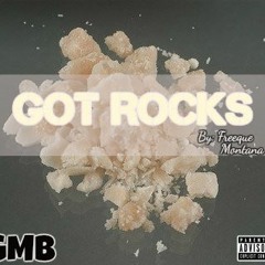 Got Rocks (freestyle) Freaky Montana