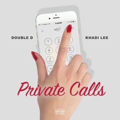 Double D feat. Khadi Lee - Private Calls