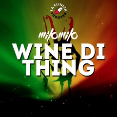 MiloMilo - Wine Di Thing (Original Bass)