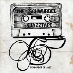 The Schwurbel Jazztape