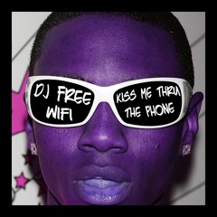 Kiss Me Thru The Phone (DJ FREE WI-FI REMIX)