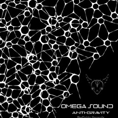 E.P Omega Sound - Anti Gravity (OUT NOW ON MODGOBLIN REC.)