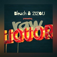Raw Liquor - (Prod. Zizou) (Mixed & Mastered by. J.Gamble)