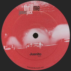 FREE DOWNLOAD: Junior Jack - Thrill Me (Juanito Edit)