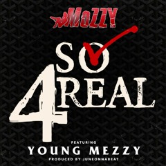 So 4real Mozzy