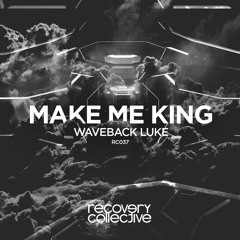 RC037 | Waveback Luke - Make Me King (Original Mix)
