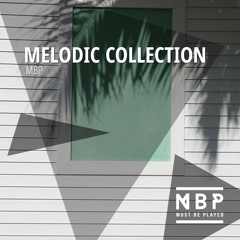 MELODIC COLLECTION by MBP
