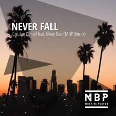 Cristian Daniel Feat. Mary Dee - Never Fall (MBP Remix)