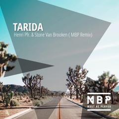 Henri Pfr. & Stone Van Brooken - Tarida (MBP Remix)