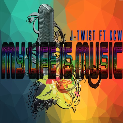 J TWIST Ft. KCW - My Life Is Music