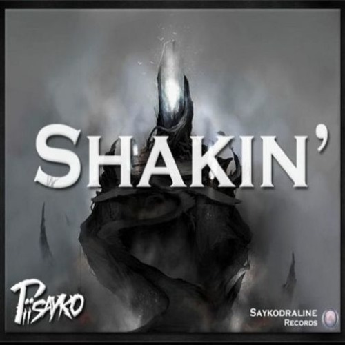 PiiSAYKO - Shakin (Original Mix)