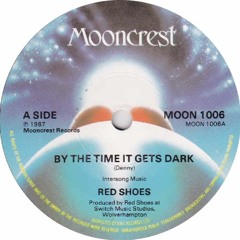 Red Shoes : By The Time It Gets Dark