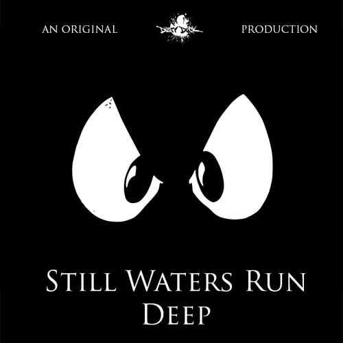 Still waters run deep malevolence spotify. Still run deep. Malevolence (2022). Still waters run deep. Still run deep.