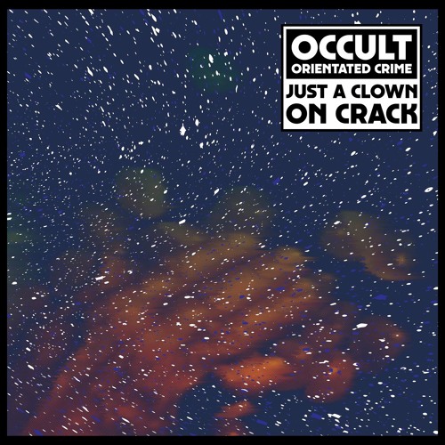 DKMNTL036 // Occult Orientated Crime - Just A Clown On Crack