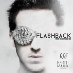 Calvin Harris - FlashBack (Mark Maddux Bootleg)