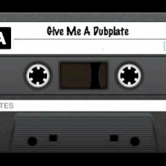 Give me a dubplate - Free download