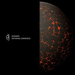 NOAMM - Entering Darkness // Out now!