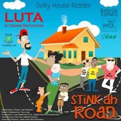 Luta - Stink Ah Road (Dolly House Riddim)