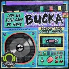 LADY BEE & NOISE CANS ft MR VEGAS - Bucka (Subtropics Remix)
