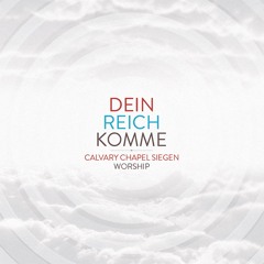 01 Dein Reich Komme