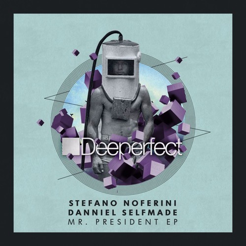 Stefano Noferini, Danniel Selfmade - Mr. President (Original Mix)