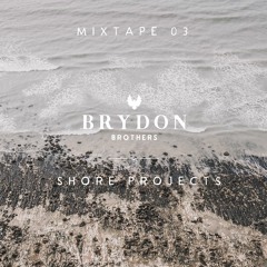 Mixtape 03: Shore Projects