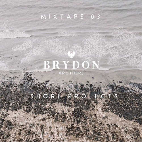 Mixtape 03: Shore Projects