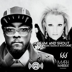 Will.I.Am ft Britney Spears - Scream Shout (Mark Maddux Bootleg)