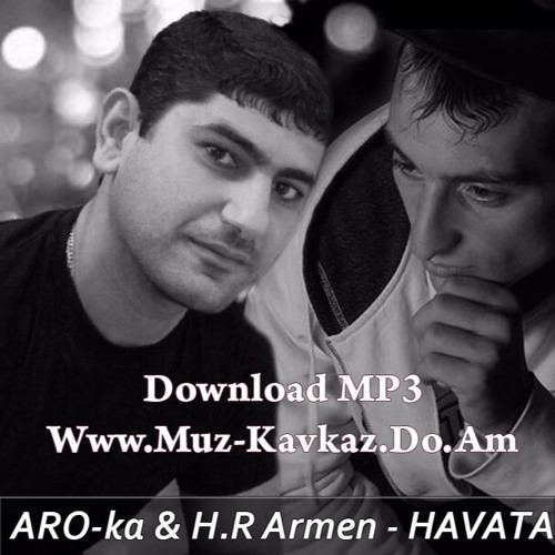 Araik Apresyan [ARO- ka] & Hay Rap Armen -Havata 2016 [www.muz-kavkaz.do.am]