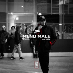 M.Brown ~ MENOMALE (Prod. BRBK)