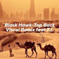 黑鹰［Top Back Visuic Remix feat T.I.］
