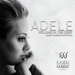 Adele - Rolling In The Deep (Mark Maddux Remix)