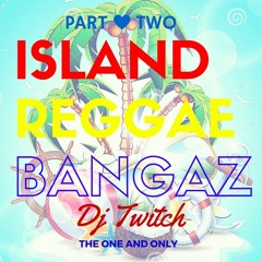 Island Reggae Bangaz Part 2