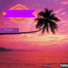Delott - Young & Blessed(Pro.StupidEdBoi)