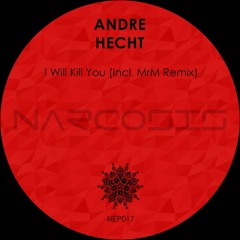 Andre Hecht - I Will Kill You