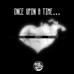 MorrisCode x Levianth Ft Shivi - Once Upon A Time *TRAP NATION PREMIERE*