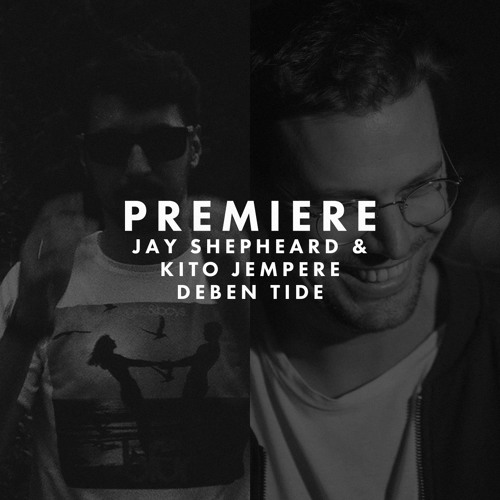 PREMIERE: Jay Shepheard & Kito Jempere - Deben Tide (Retrofit)